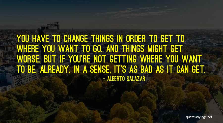 Alberto Salazar Quotes 516987 Alberto Salazar Quotes 516987