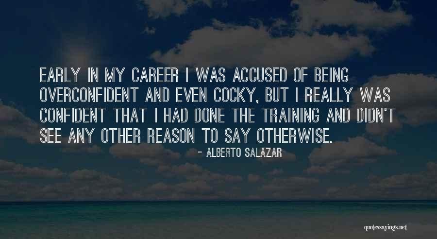 Alberto Salazar Quotes 931396 Alberto Salazar Quotes 931396
