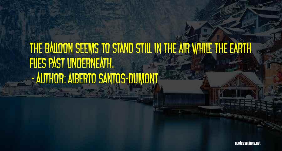 Alberto Santos-Dumont Quotes 1187296