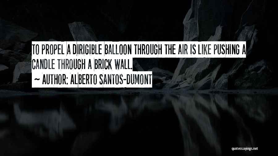 Alberto Santos-Dumont Quotes 2164535