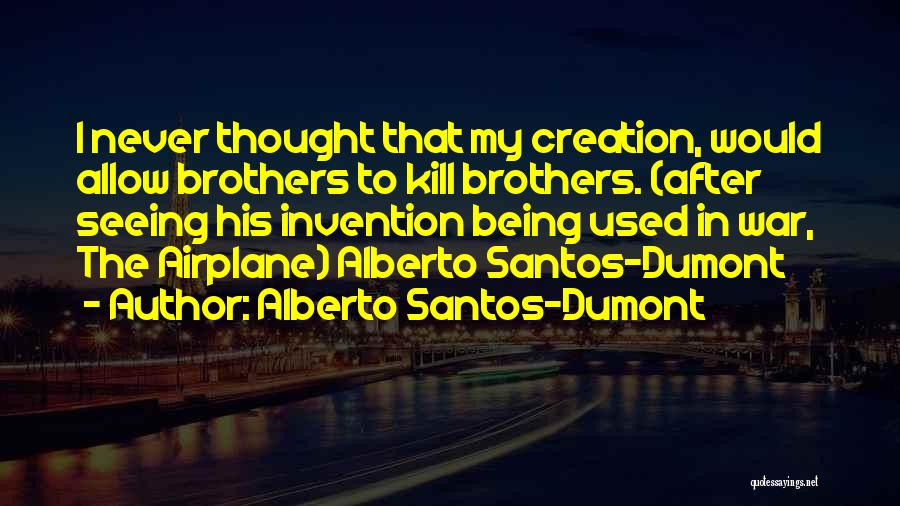 Alberto Santos-Dumont Quotes 2191596