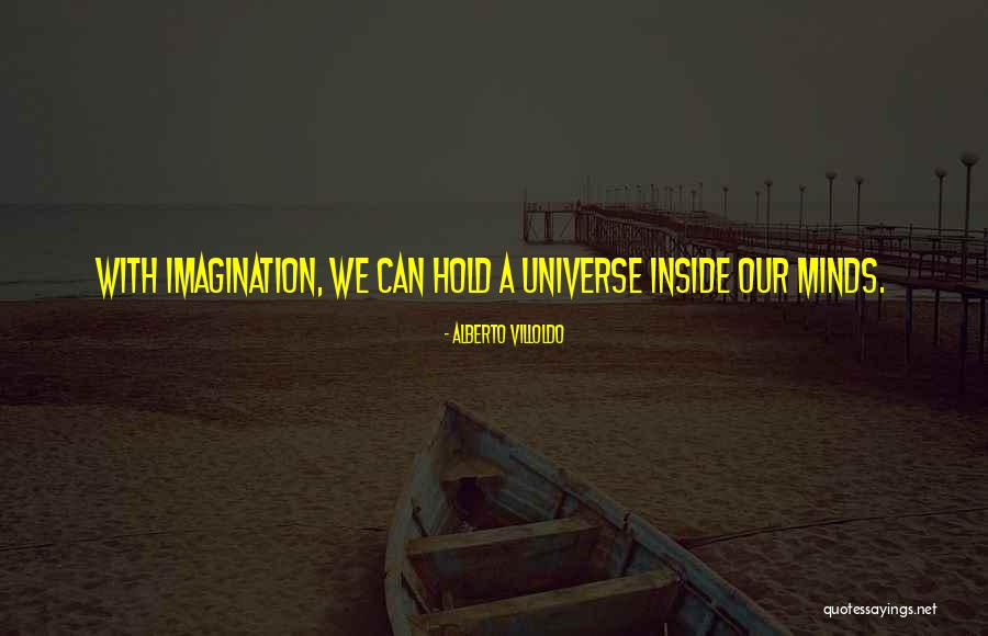 Alberto Villoldo Quotes 120074 Alberto Villoldo Quotes 120074