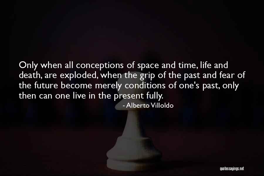 Alberto Villoldo Quotes 1422521