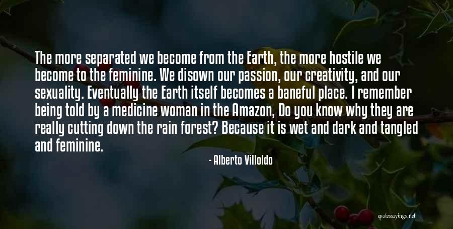 Alberto Villoldo Quotes 1730089 Alberto Villoldo Quotes 1730089