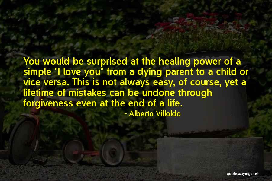 Alberto Villoldo Quotes 1735760