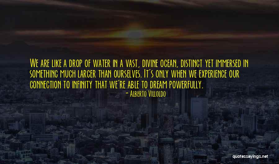 Alberto Villoldo Quotes 1845620 Alberto Villoldo Quotes 1845620