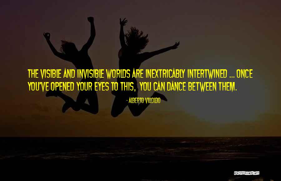 Alberto Villoldo Quotes 2176628 Alberto Villoldo Quotes 2176628