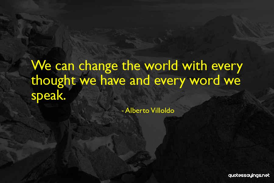 Alberto Villoldo Quotes 420998 Alberto Villoldo Quotes 420998