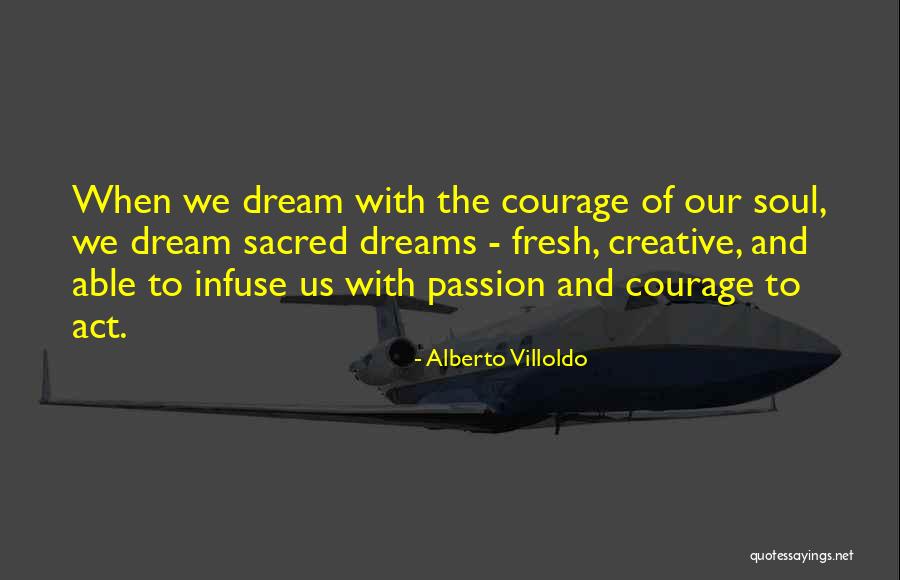 Alberto Villoldo Quotes 540912 Alberto Villoldo Quotes 540912