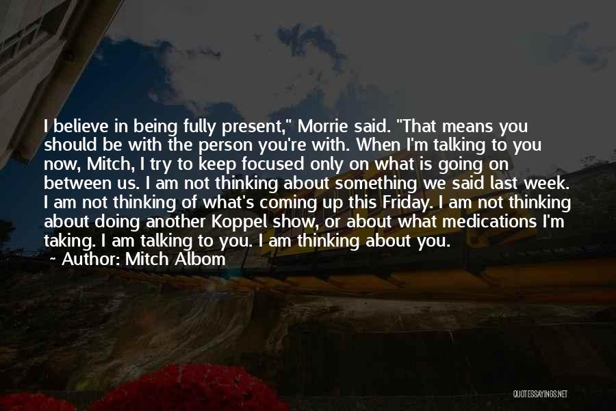 Albom Quotes By Mitch Albom