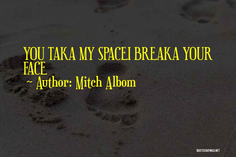 Albom Quotes By Mitch Albom