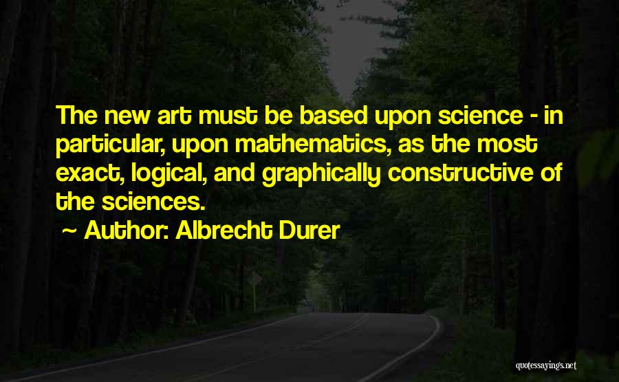 Albrecht Durer Art Quotes By Albrecht Durer