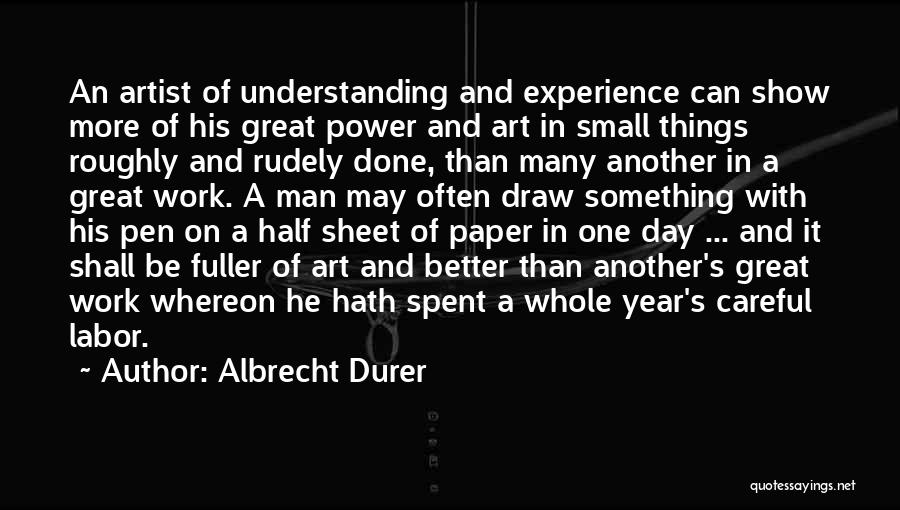 Albrecht Quotes By Albrecht Durer