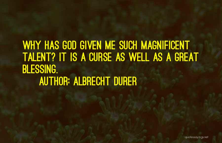 Albrecht Quotes By Albrecht Durer