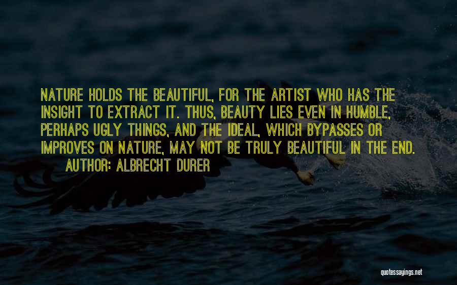 Albrecht Quotes By Albrecht Durer