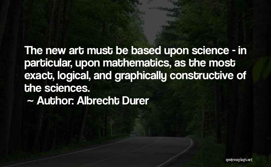 Albrecht Quotes By Albrecht Durer