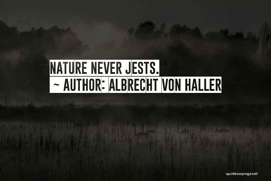 Albrecht Quotes By Albrecht Von Haller