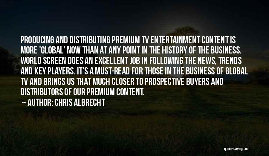 Albrecht Quotes By Chris Albrecht