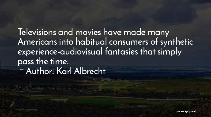 Albrecht Quotes By Karl Albrecht