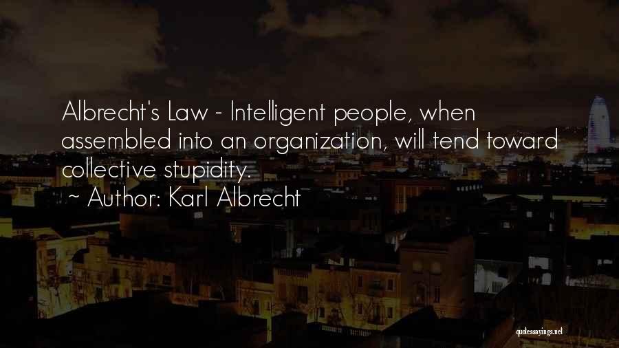 Albrecht Quotes By Karl Albrecht