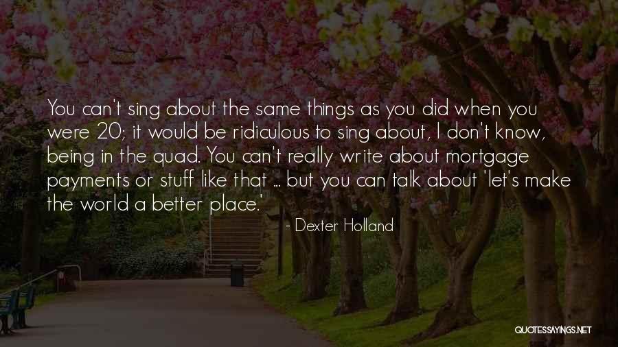 Albuerney Quotes By Dexter Holland Albuerney Quotes By Dexter Holland