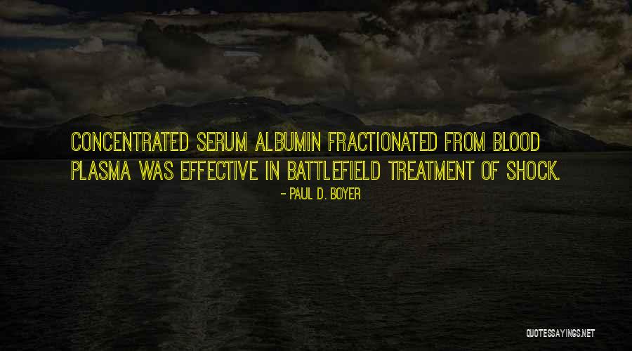 Albumin Quotes By Paul D. Boyer Albumin Quotes By Paul D. Boyer