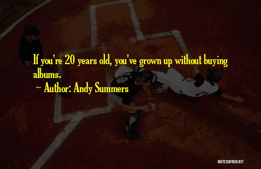 Albums Quotes By Andy Summers
