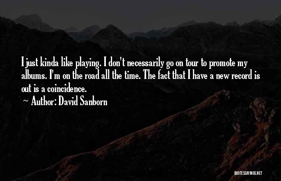 Albums Quotes By David Sanborn