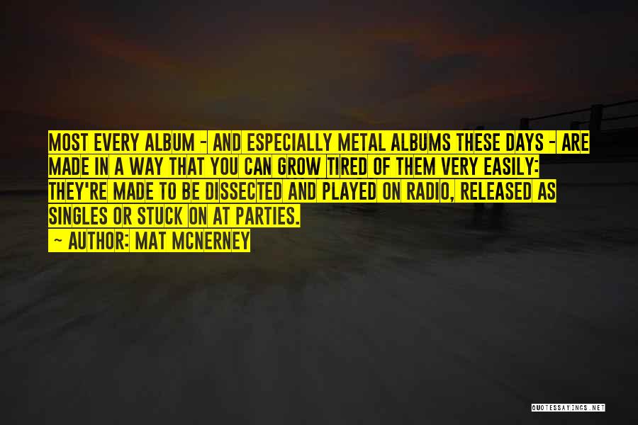 Albums Quotes By Mat McNerney