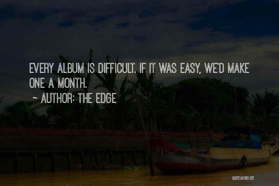 Albums Quotes By The Edge