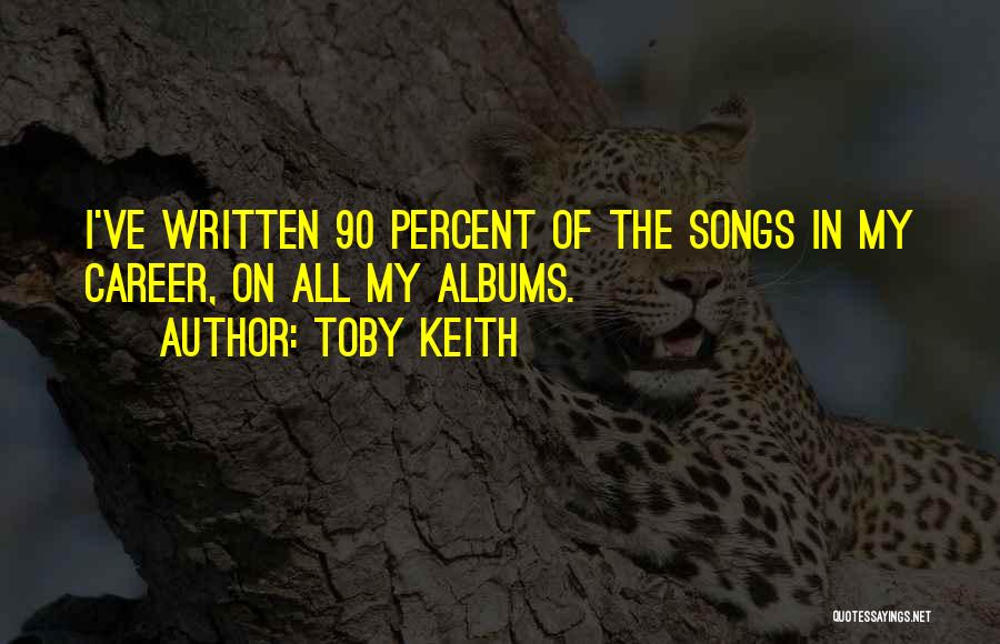 Albums Quotes By Toby Keith