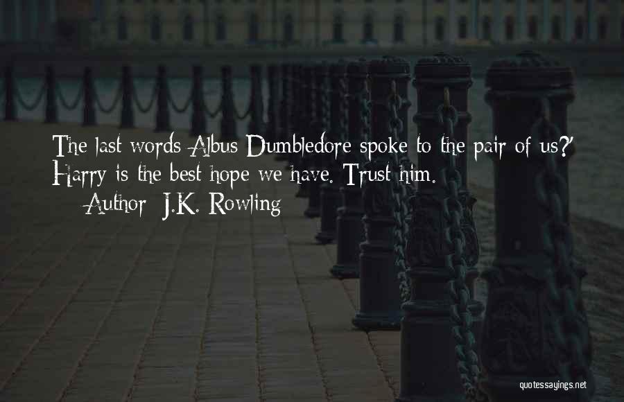 Albus Dumbledore Quotes By J.K. Rowling