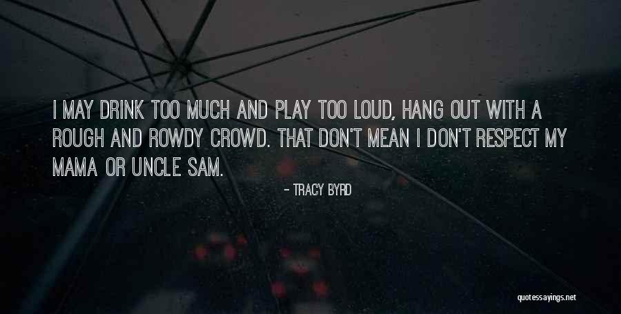 Alcanar Quotes By Tracy Byrd Alcanar Quotes By Tracy Byrd