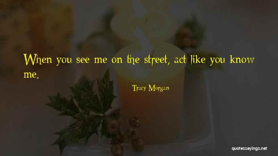 Alcanar Quotes By Tracy Morgan Alcanar Quotes By Tracy Morgan