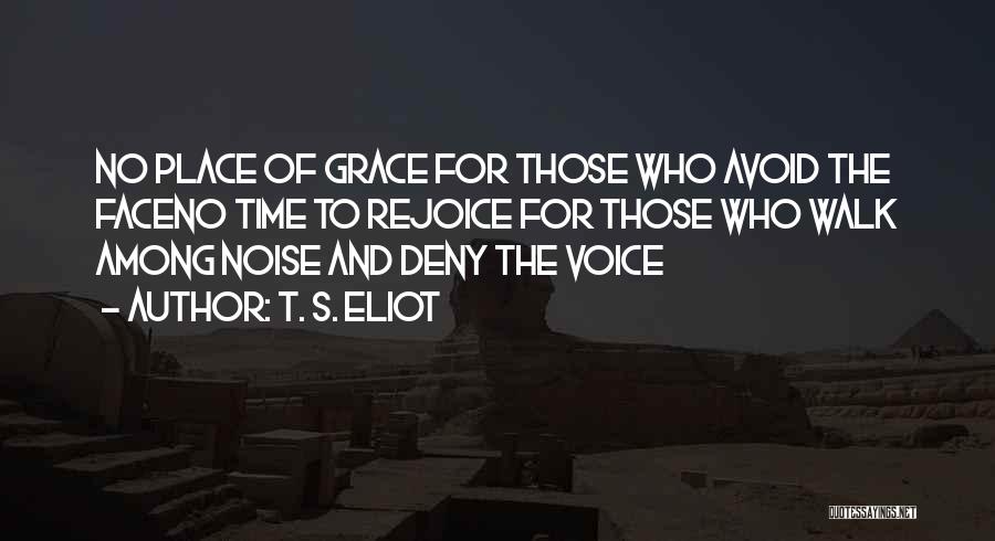 Alcanzados Quotes By T. S. Eliot