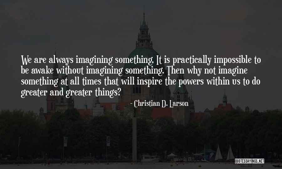 Alcanzo In English Quotes By Christian D. Larson Alcanzo In English Quotes By Christian D. Larson