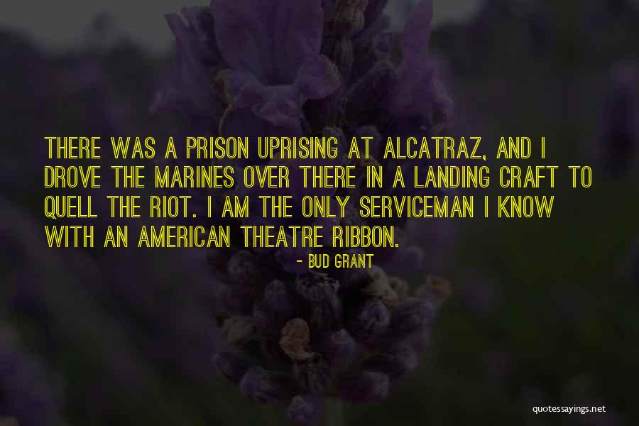 Alcatraz Prison Quotes By Bud Grant