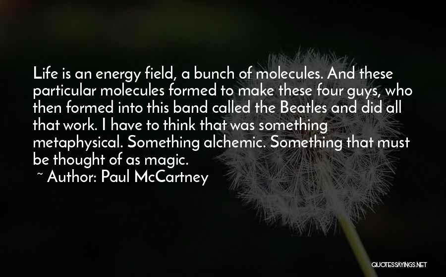 Alchemic Quotes By Paul McCartney