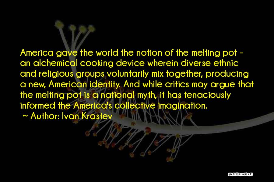 Alchemical Quotes By Ivan Krastev