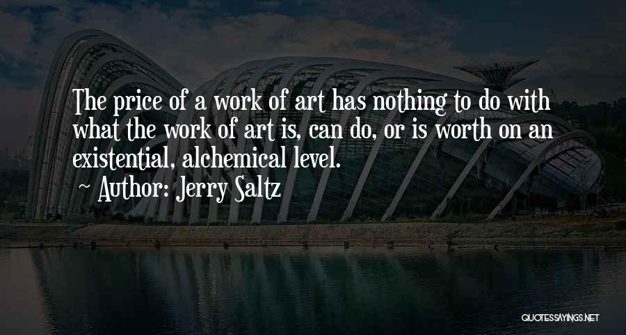 Alchemical Quotes By Jerry Saltz
