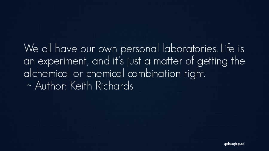 Alchemical Quotes By Keith Richards