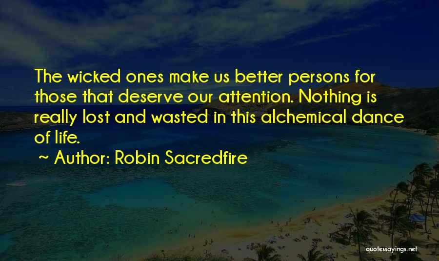 Alchemical Quotes By Robin Sacredfire