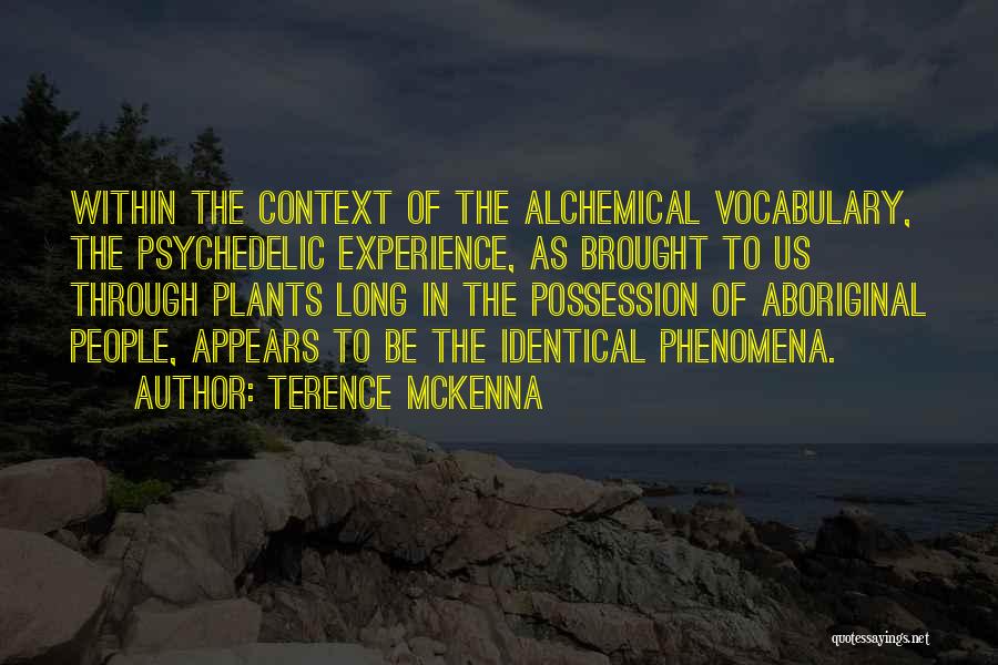 Alchemical Quotes By Terence McKenna