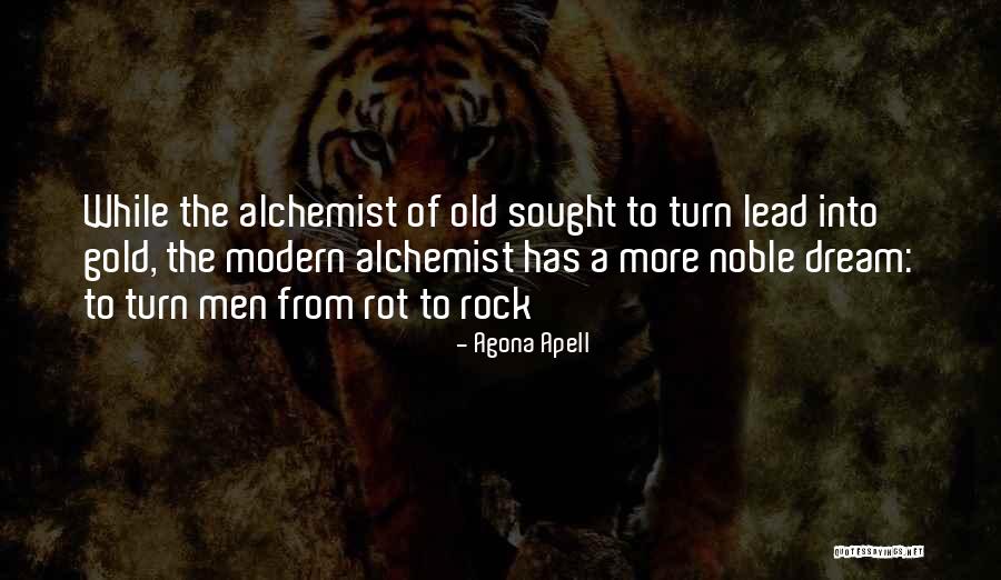 Alchemist Gold Quotes By Agona Apell Alchemist Gold Quotes By Agona Apell