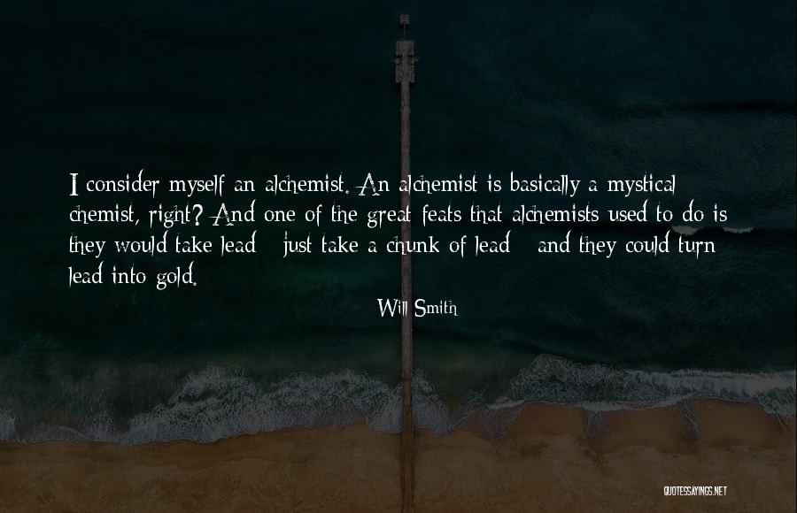 Alchemist Gold Quotes By Will Smith Alchemist Gold Quotes By Will Smith