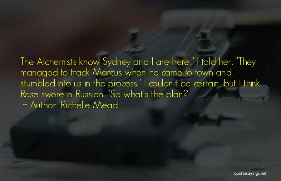 Alchemists Quotes By Richelle Mead