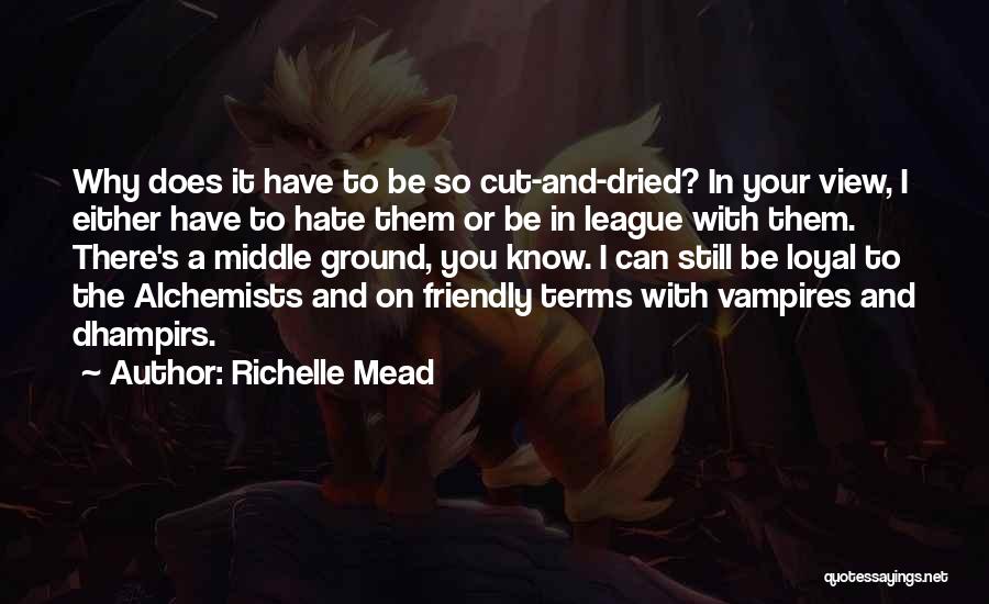 Alchemists Quotes By Richelle Mead