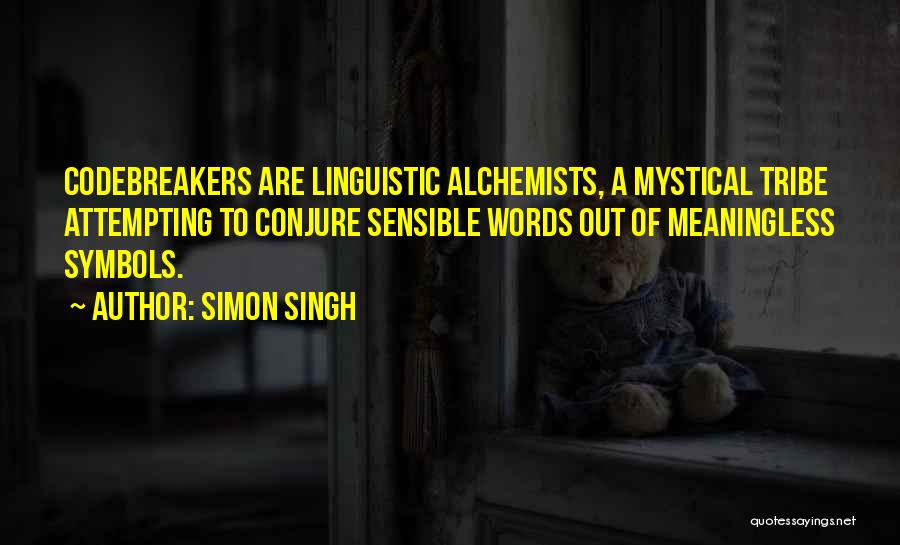 Alchemists Quotes By Simon Singh