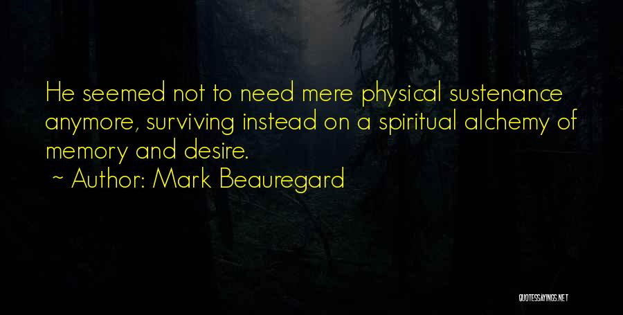 Alchemy Of Desire Quotes By Mark Beauregard