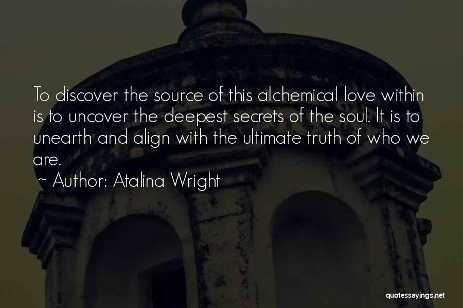 Alchemy Secrets Quotes By Atalina Wright